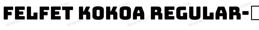 Felfet Kokoa Regular字体转换